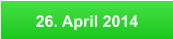 26. April 2014